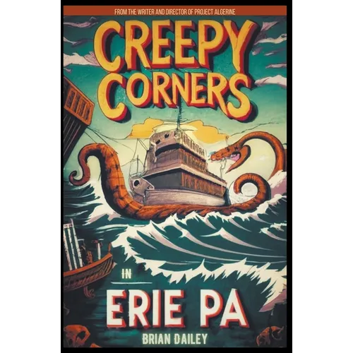 Creepy Corners in Erie PA - Paperback
