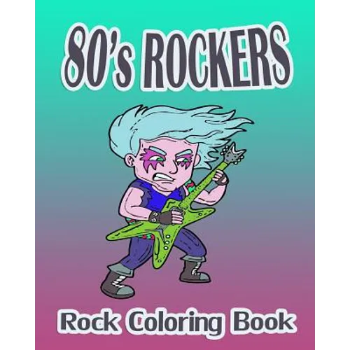 80's Rockers (Rock Coloring Book) - Paperback