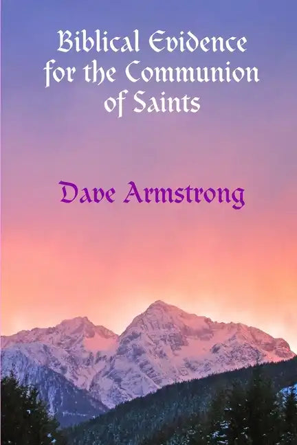 Biblical Evidence for the Communion of Saints - Paperback