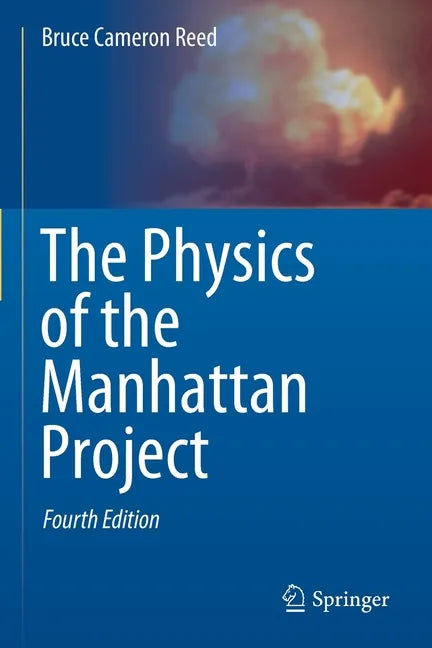 The Physics of the Manhattan Project - Paperback