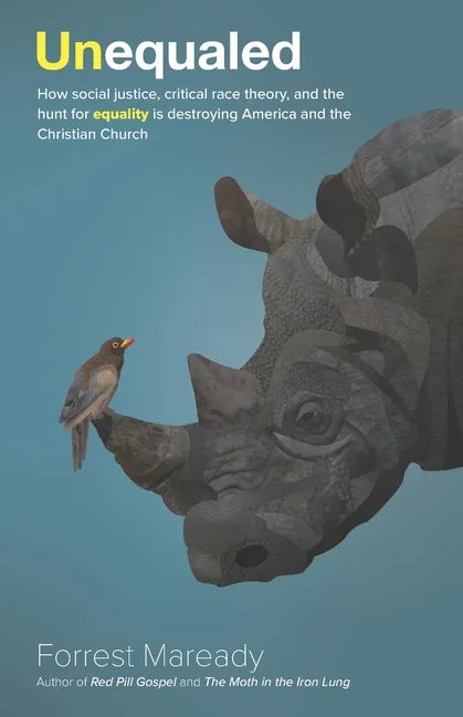 Unequaled: How social justice, critical race theory, and the hunt for equality is destroying America and the Christian Church - Paperback