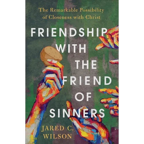 Friendship with the Friend of Sinners - Hardcover