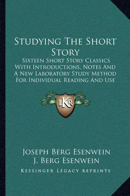 Studying The Short Story: Sixteen Short Story Classics With Introductions, Notes And A New Laboratory Study Method For Individual Reading And Us - Paperback