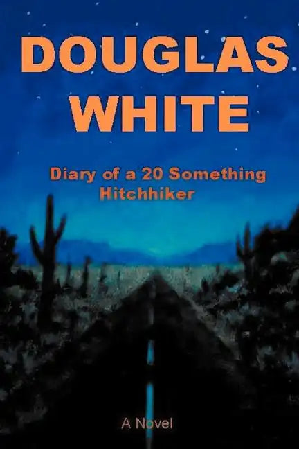 Diary of a 20 Something Hitchhiker - Paperback