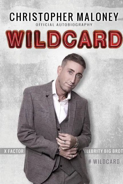 Christopher Maloney: Wildcard: Official Autobiography - Paperback