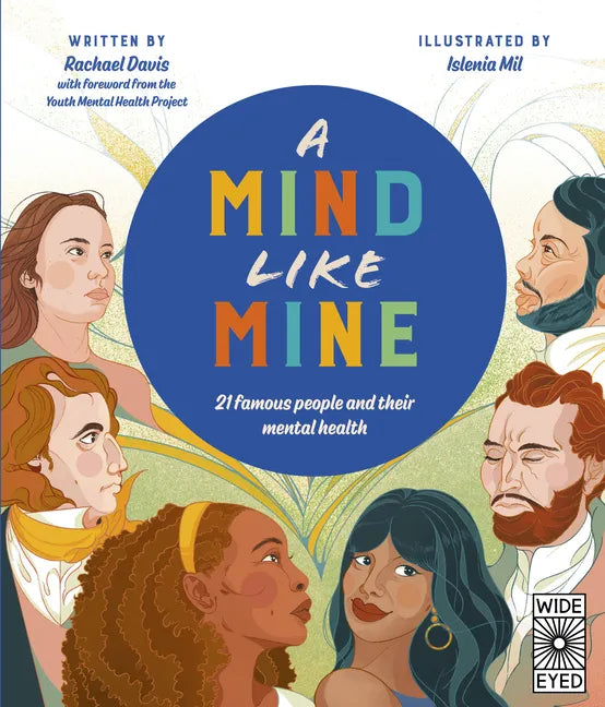 A Mind Like Mine: 21 Famous People and Their Mental Health - Hardcover