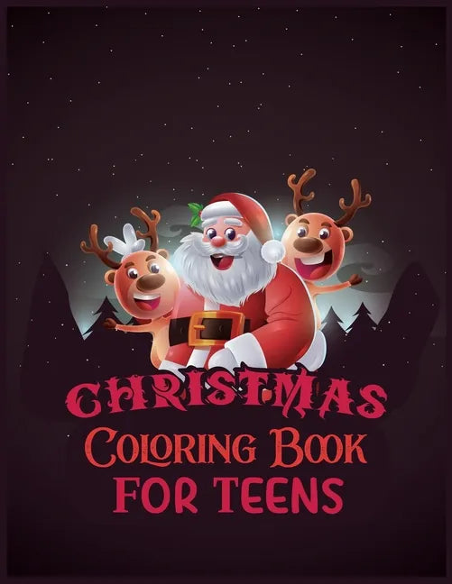 Christmas Coloring Book For Teens: Activity Coloring Book for Adults and Teens: 8.5x 11 Inches - Paperback