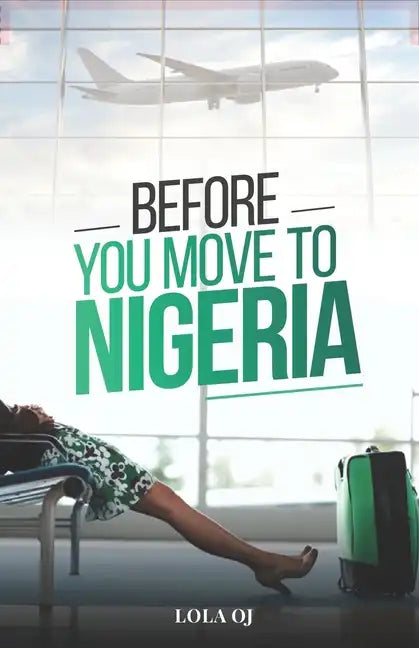 Before You Move To Nigeria - Paperback