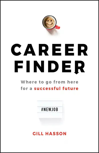 Career Finder: Where to Go from Here for a Successful Future - Paperback
