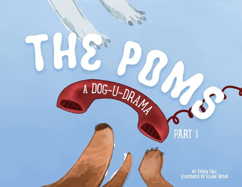 The Poms: A Dog-U-Drama Part 1 - Paperback