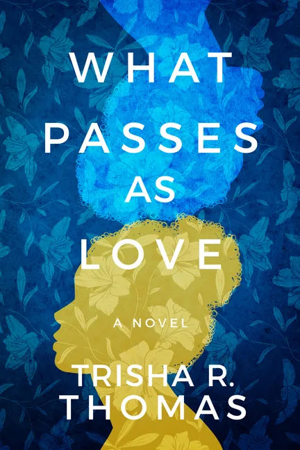 What Passes as Love - Paperback