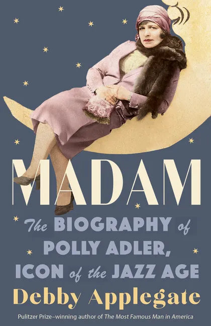 Madam: The Biography of Polly Adler, Icon of the Jazz Age - Paperback