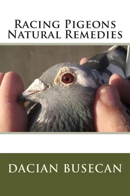 Racing Pigeons Natural Remedies - Paperback