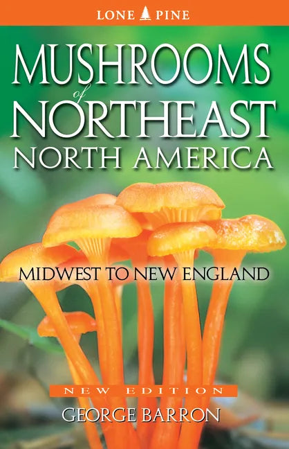 Mushrooms of Northeast North America: Midwest to New England - Paperback