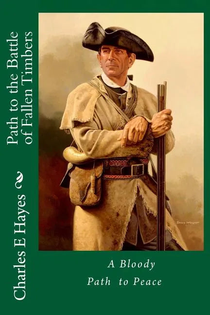 Path to the Battle of Fallen Timbers - Paperback
