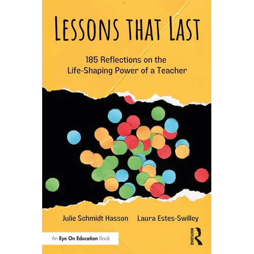 Lessons that Last: 185 Reflections on the Life-Shaping Power of a Teacher - Paperback
