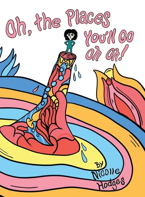 Oh, the Places You'll Go Oh Oh! - Hardcover
