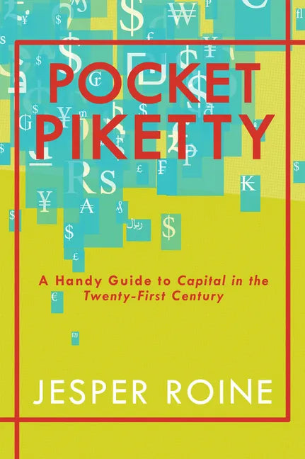 Pocket Piketty: A Handy Guide to Capital in the Twenty-First Century - Paperback