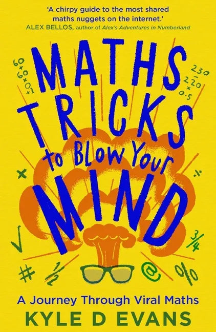 Maths Tricks to Blow Your Mind: A Journey Through Viral Maths - Paperback