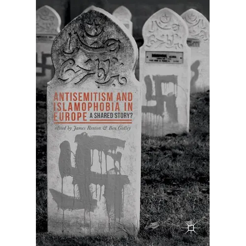 Antisemitism and Islamophobia in Europe: A Shared Story? - Paperback