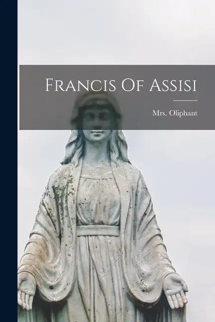 Francis Of Assisi - Paperback
