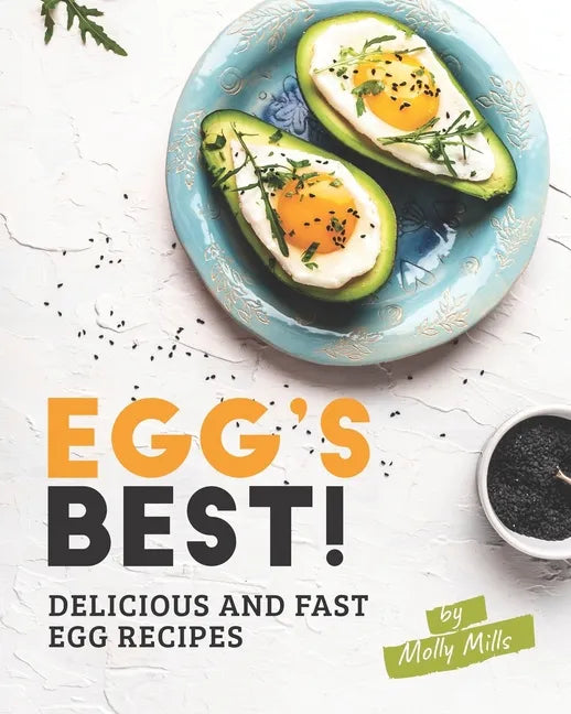 Egg's Best!: Delicious and Fast Egg Recipes - Paperback