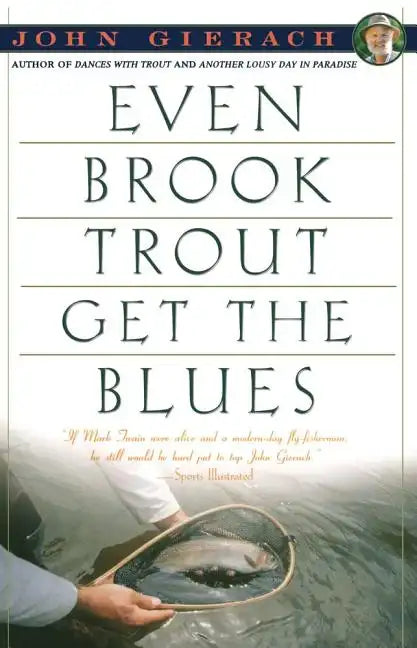 Even Brook Trout Get the Blues - Paperback