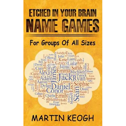 Etched in Your Brain Name Games: For Groups of all Sizes - Paperback