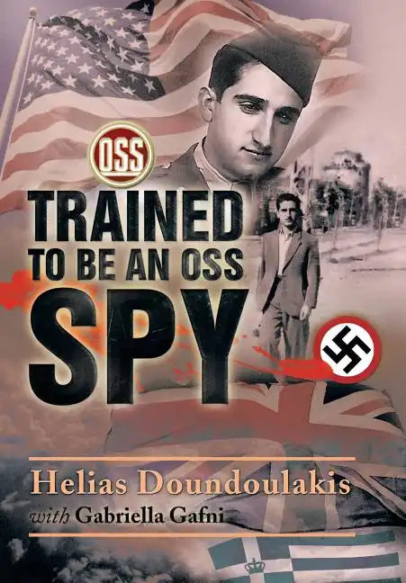 Trained to Be an OSS Spy - Hardcover