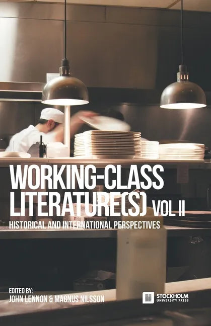 Working-Class Literature(s): Historical and International Perspectives. Volume 2 - Paperback