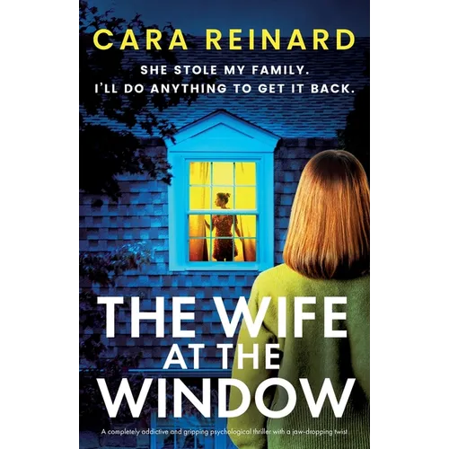 The Wife at the Window: A completely addictive and gripping psychological thriller with a jaw-dropping twist - Paperback