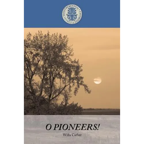O Pioneers! - Paperback