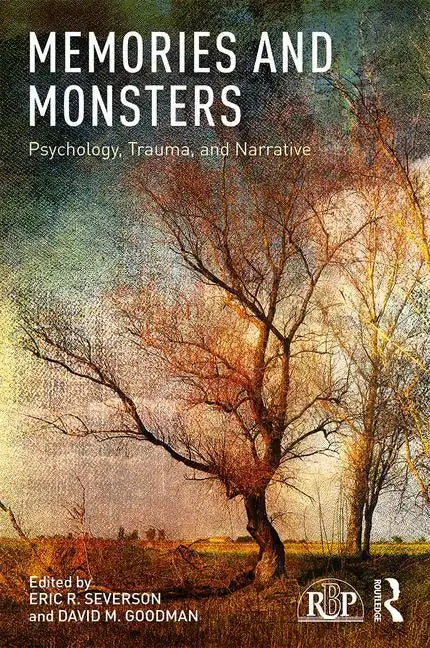 Memories and Monsters: Psychology, Trauma, and Narrative - Paperback