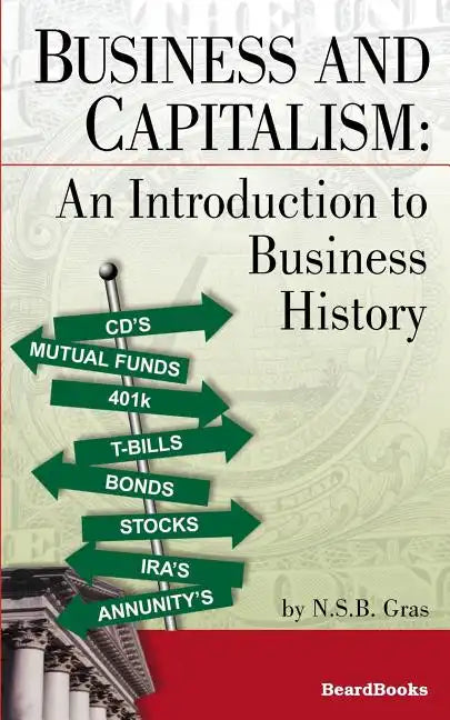 Business and Capitalism: An Introduction to Business History - Paperback
