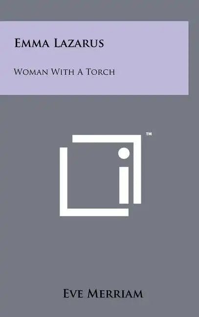 Emma Lazarus: Woman With A Torch - Hardcover