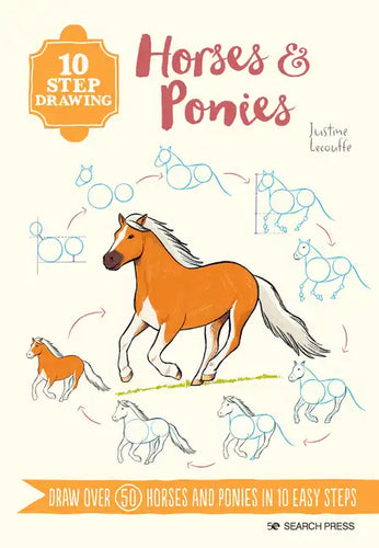 10 Step Drawing: Horses & Ponies: Draw Over 50 Horses and Ponies in 10 Easy Steps - Paperback