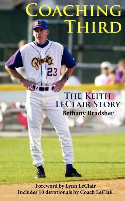 Coaching Third: The Keith LeClair Story - Paperback