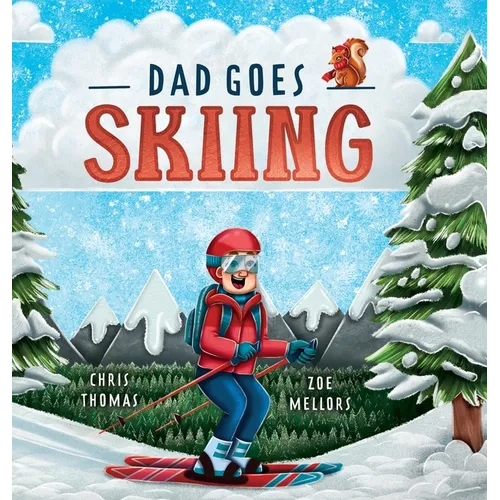 Dad Goes Skiing - Hardcover
