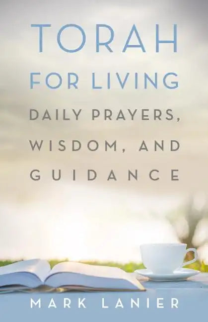 Torah for Living: Daily Prayers, Wisdom, and Guidance - Paperback