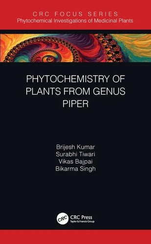 Phytochemistry of Plants of Genus Piper - Hardcover