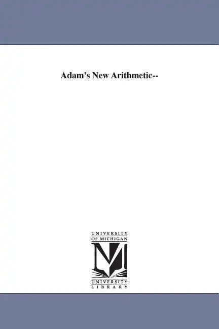 Adam's New Arithmetic-- - Paperback