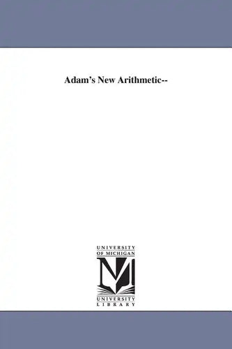 Adam's New Arithmetic-- - Paperback