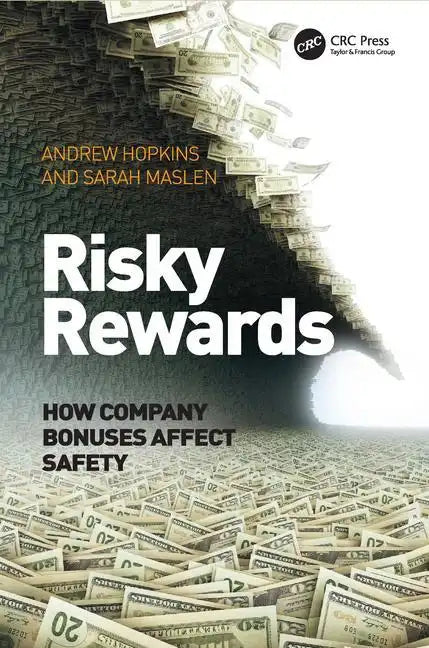 Risky Rewards: How Company Bonuses Affect Safety - Hardcover