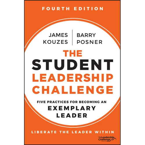 The Student Leadership Challenge: Five Practices for Becoming an Exemplary Leader - Paperback