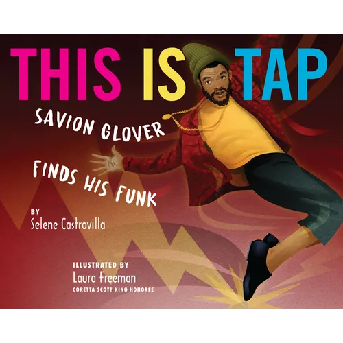 This Is Tap: Savion Glover Finds His Funk - Paperback