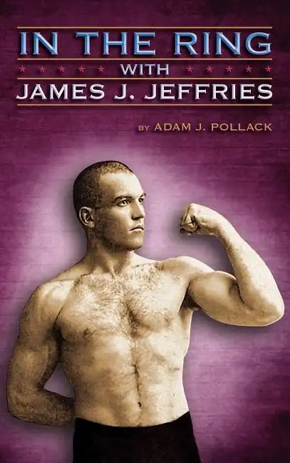 In the Ring with James J. Jeffries - Hardcover