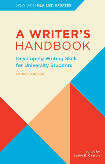 A Writer's Handbook - Fourth Edition with MLA 2021 Update: Developing Writing Skills for University Students - Spiral