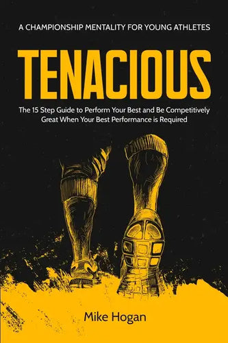 Tenacious - A Championship Mentality for Young Athletes - Paperback