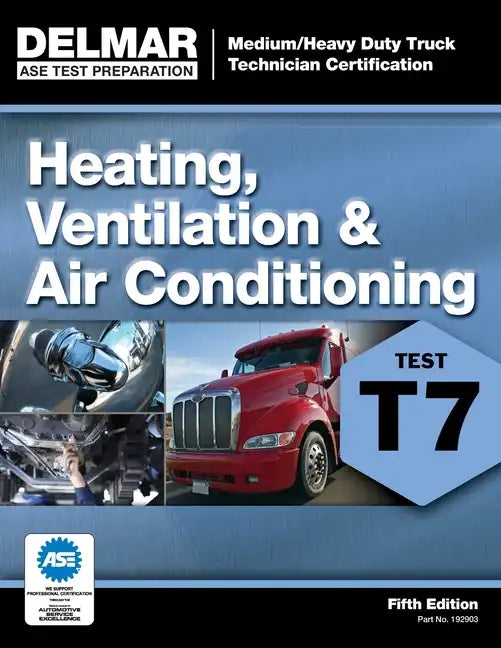 ASE Test Preparation - T7 Heating, Ventilation, and Air Conditioning - Paperback