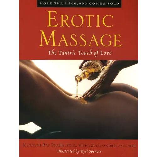 Erotic Massage: The Tantric Touch of Love - Paperback